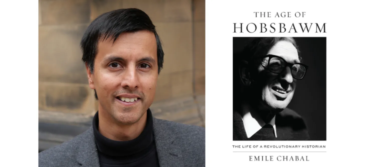 Split image: smiling author Emile Chabal in a gray blazer beside *The Age of Hobsbawm* biography cover, featuring a black-and-white portrait.